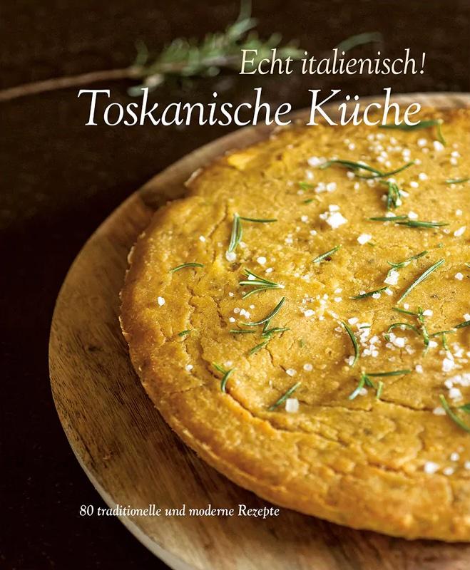 TOSKANISCHE KÜCHE